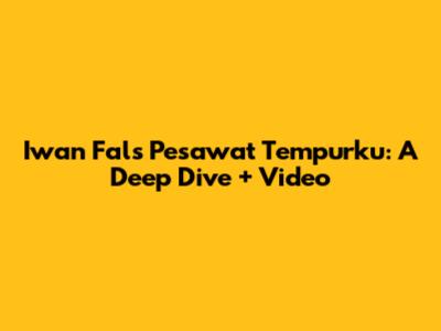 Iwan Fals' Pesawat Tempurku: A Deep Dive + Video