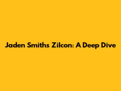 Jaden Smith's ZiIcon: A Deep Dive