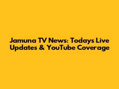Jamuna TV News: Today's Live Updates & YouTube Coverage