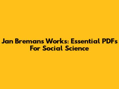 Jan Breman's Works: Essential PDFs For Social Science