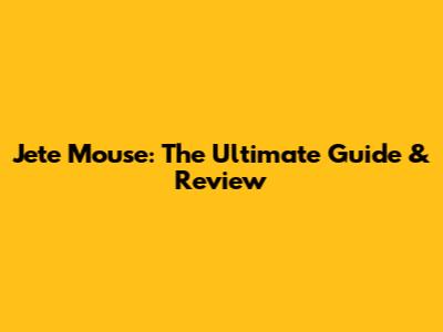Jete Mouse: The Ultimate Guide & Review