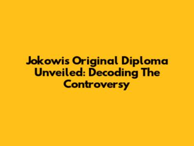 Jokowi's Original Diploma Unveiled: Decoding The Controversy