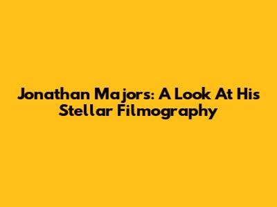 Jonathan Majors: A Look At His Stellar Filmography