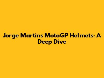 Jorge Martin's MotoGP Helmets: A Deep Dive