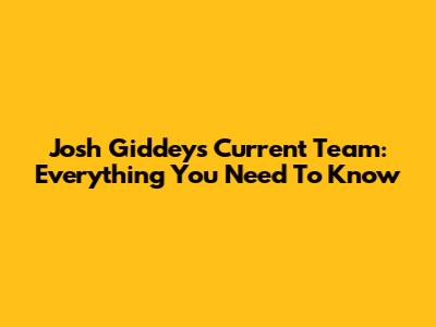 Josh Giddey's Current Team: Everything You Need To Know