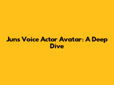 Jun's Voice Actor Avatar: A Deep Dive