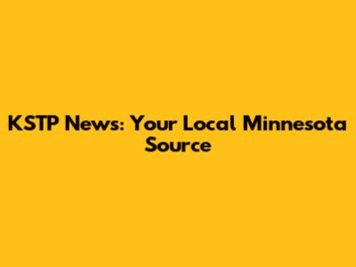 KSTP News: Your Local Minnesota Source