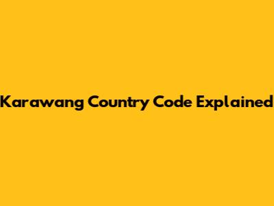 Karawang Country Code Explained
