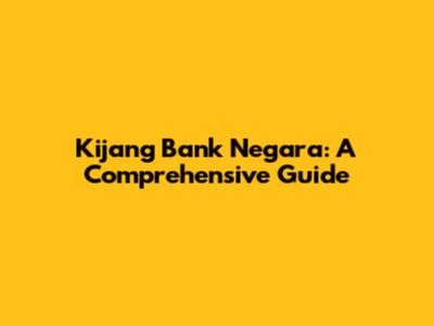 Kijang Bank Negara: A Comprehensive Guide
