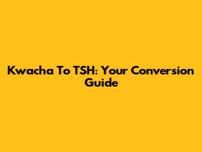 Kwacha To TSH: Your Conversion Guide