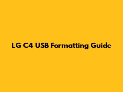 LG C4 USB Formatting Guide