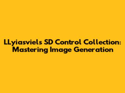 LLyiasviel's SD Control Collection: Mastering Image Generation