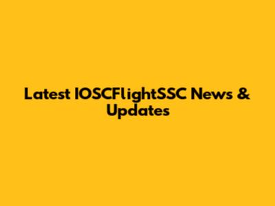 Latest IOSCFlightSSC News & Updates