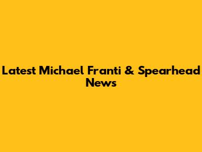 Latest Michael Franti & Spearhead News