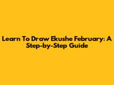 Learn To Draw Ekushe February: A Step-by-Step Guide