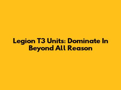 Legion T3 Units: Dominate In Beyond All Reason