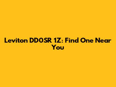 Leviton DD0SR 1Z: Find One Near You