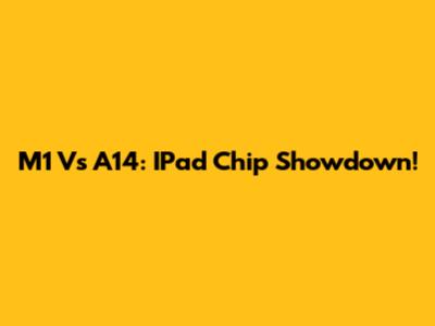 M1 Vs A14: IPad Chip Showdown!