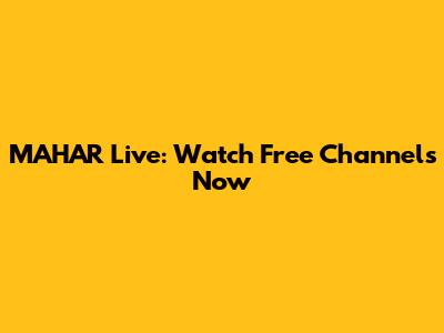MAHAR Live: Watch Free Channels Now