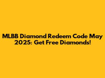 MLBB Diamond Redeem Code May 2025: Get Free Diamonds!