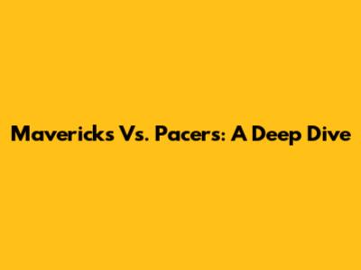 Mavericks Vs. Pacers: A Deep Dive