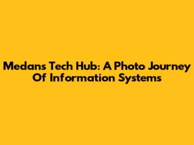 Medan's Tech Hub: A Photo Journey Of Information Systems