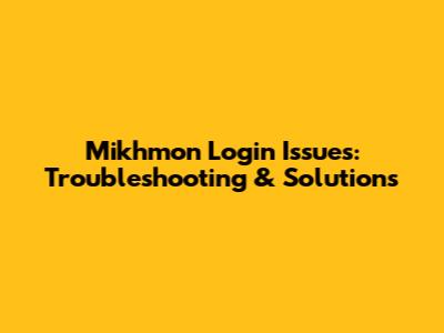Mikhmon Login Issues: Troubleshooting & Solutions