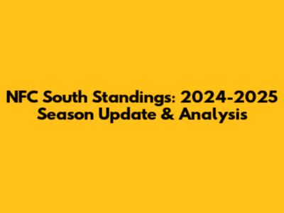 NFC South Standings: 2024-2025 Season Update & Analysis