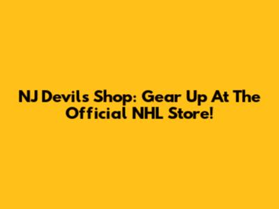 NJ Devils Shop: Gear Up At The Official NHL Store!