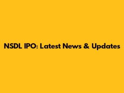 NSDL IPO: Latest News & Updates