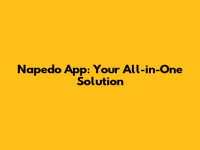 Napedo App: Your All-in-One Solution