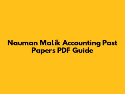 Nauman Malik Accounting Past Papers PDF Guide