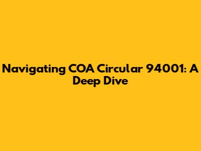 Navigating COA Circular 94001: A Deep Dive