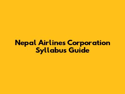 Nepal Airlines Corporation Syllabus Guide