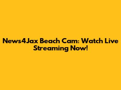 News4Jax Beach Cam: Watch Live Streaming Now!