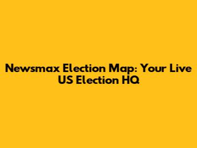 Newsmax Election Map: Your Live US Election HQ