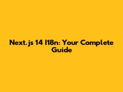Next.js 14 I18n: Your Complete Guide