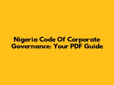 Nigeria Code Of Corporate Governance: Your PDF Guide
