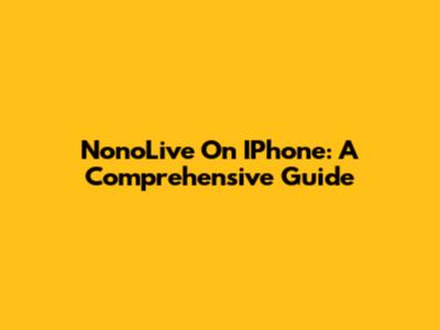NonoLive On IPhone: A Comprehensive Guide