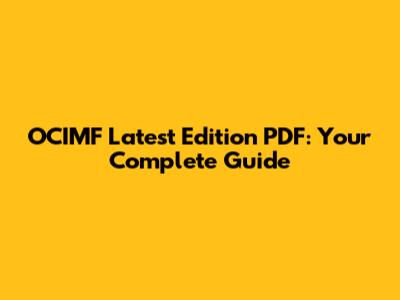 OCIMF Latest Edition PDF: Your Complete Guide