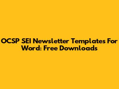OCSP SEI Newsletter Templates For Word: Free Downloads