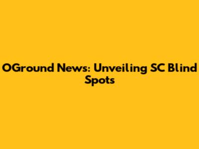 OGround News: Unveiling SC Blind Spots