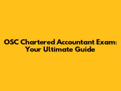 OSC Chartered Accountant Exam: Your Ultimate Guide