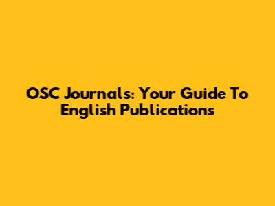 OSC Journals: Your Guide To English Publications