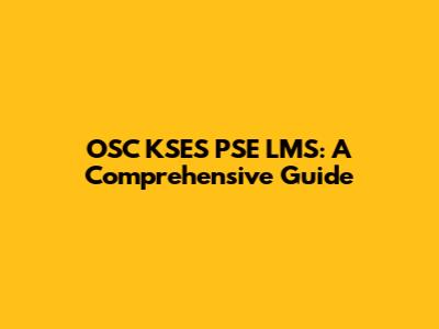 OSC KSES PSE LMS: A Comprehensive Guide