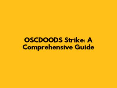 OSCDOODS Strike: A Comprehensive Guide