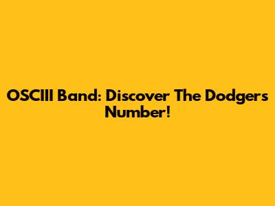 OSCIII Band: Discover The Dodgers' Number!