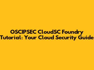 OSCIPSEC CloudSC Foundry Tutorial: Your Cloud Security Guide