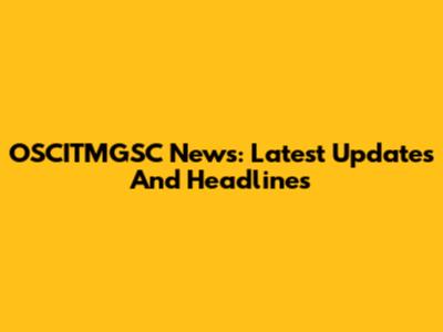 OSCITMGSC News: Latest Updates And Headlines