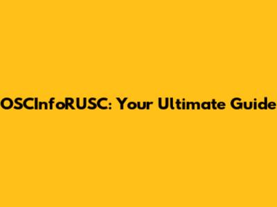 OSCInfoRUSC: Your Ultimate Guide